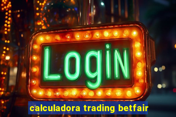 calculadora trading betfair